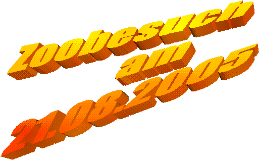 Zoobesuch 
      am 
21.08.2005